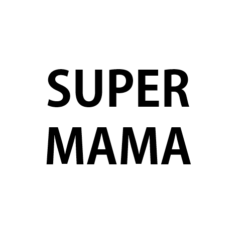 SUPER MAMA